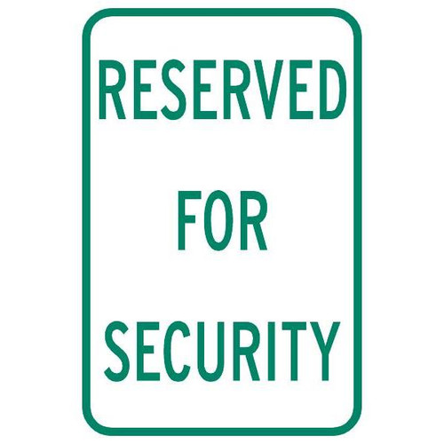 Reserved For Security Parking Sign, Reflective, 12 X 18