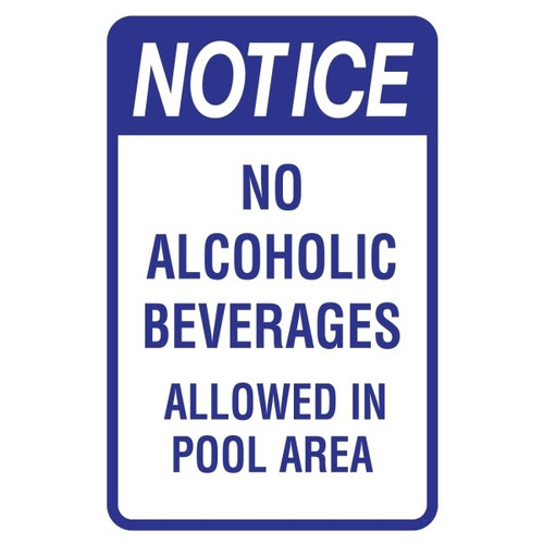No Alcoholic Beverages Allowed In Pool Area Sign Non-Reflective, 12 X 18