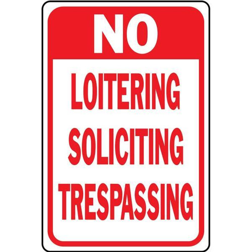 Hy-Ko "No Loitering Soliciting Trespassing" Sign, 12 X 18" Standard Aluminum