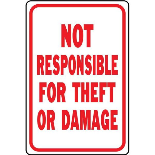 Hy-Ko "Not Responsible For Theft Or Damage" Sign, 12 X 18" Standard Aluminum