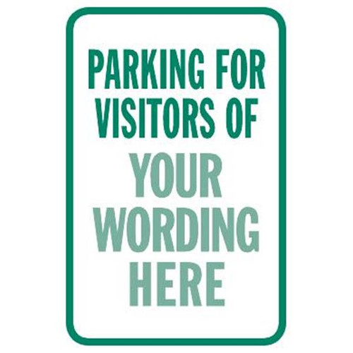 Semi-Custom Parking For Visitors Of... Sign, Green Non-Reflective, 12 X 18"