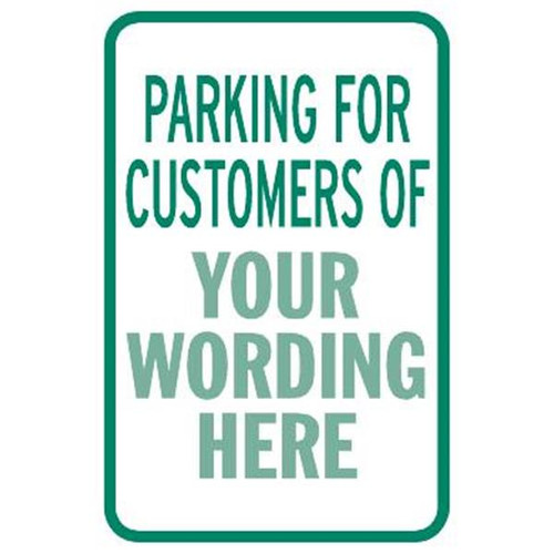 Semi-Custom Parking For Customers Of... Sign, Green Reflective, 12 X 18