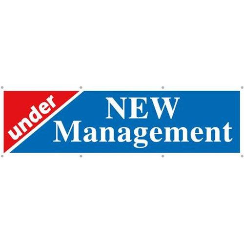 10 X 3 Ft. under New Management Signage