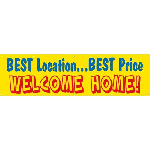 Horizontal Best Location/Best Price/Welcome Home! Banner, 15' X 4'