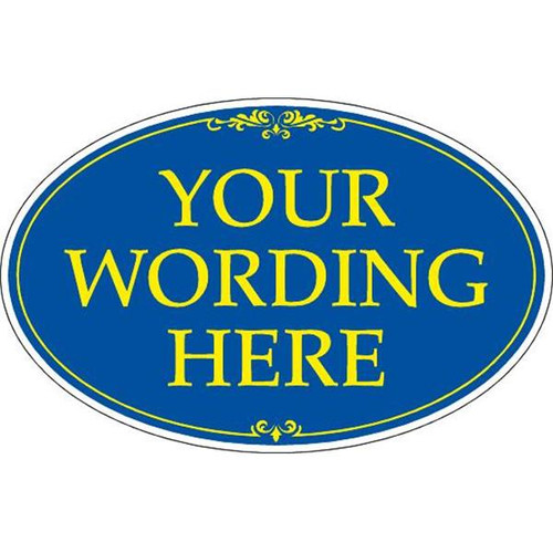 Coroplast Semi-Custom Oval Amenity Sign, Blue/Yellow, 32 X 21