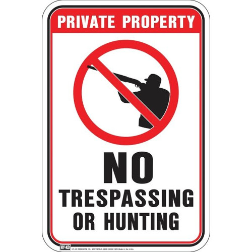 Hy-Ko "Private Property No Trespassing Or Hunting" Aluminum Sign, 12" X 18"
