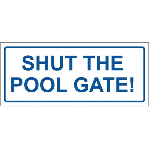 Hy-Ko "Shut The Pool Gate" Plastic Sign, 14" X 6-1/4", Package Of 5