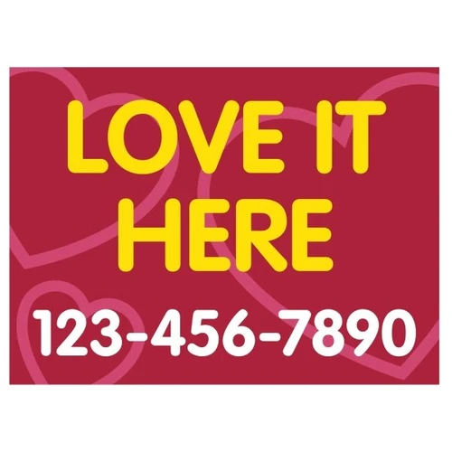 Coroplast Semi-Custom Yard Sign, Love It, 24 X 18