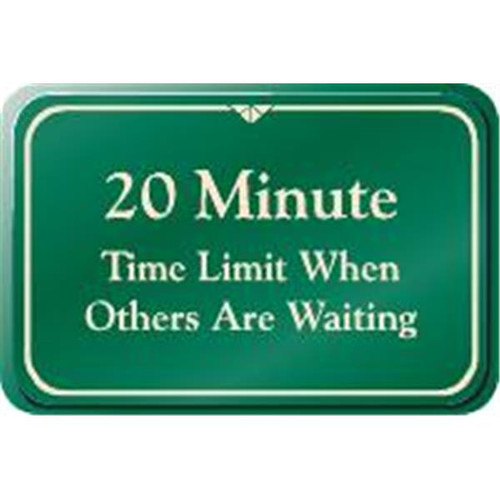 20 Minute Time Limit Interior Sign, Green, 9 X 6