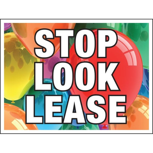Coroplast Stop! Look! Lease! Amenity Sign, Bright Balloons, 24 X 18