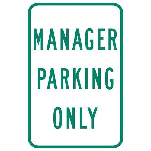 Manager Parking Only Sign, Non-Reflective, 12 X 18