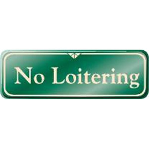 No Loitering Interior Sign, Green, 9 X 3