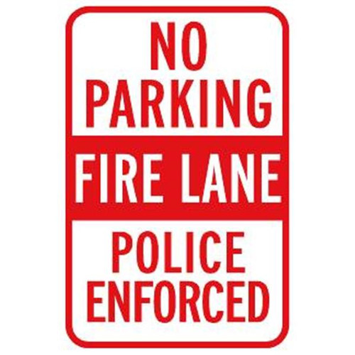 No Parking Fire Lane Police Enforced Sign, Reflective, 12 X 18