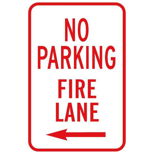 No Parking Fire Lane Sign With Left Arrow, Reflective, 12 X 18
