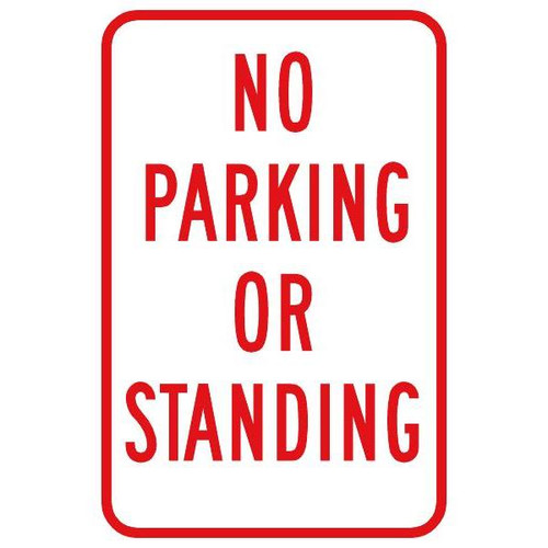 No Parking Or Standing Sign, Reflective, 12 X 18