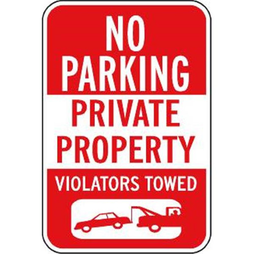 No Parking Private Property Tow Warning Sign, Reflective, 12 X 18