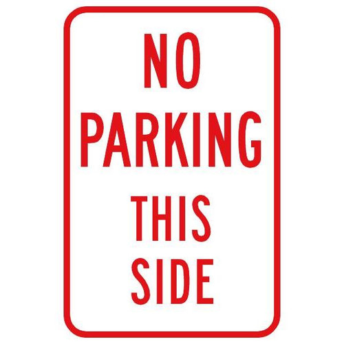No Parking This Side Sign, Non-Reflective, 12 X 18