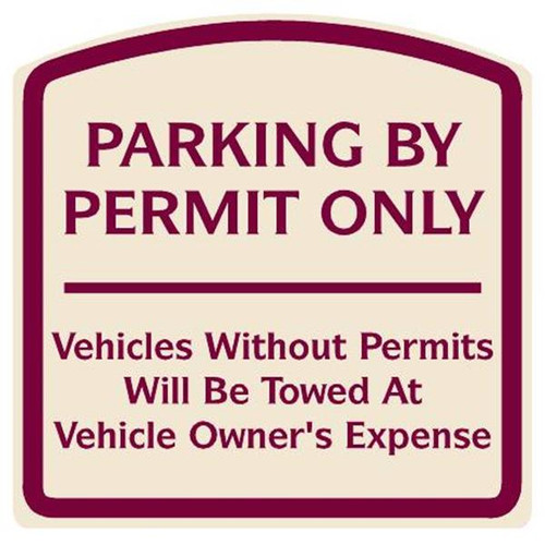 Parking By Permit Only Sign, Burgundy On Ivory, Non-Reflective, 16 X 16