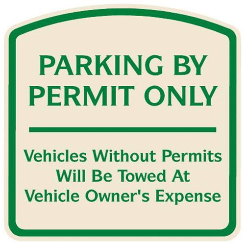 Parking By Permit Only Sign, Green On Ivory, Non-Reflective, 16 X 16