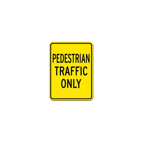 Pedestrian Traffic Only Sign, Reflective, 18 X 24