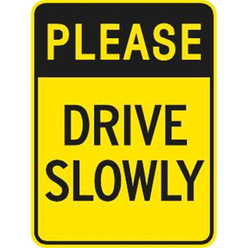 Please Drive Slowly Sign, High Intensity, 18 X 24