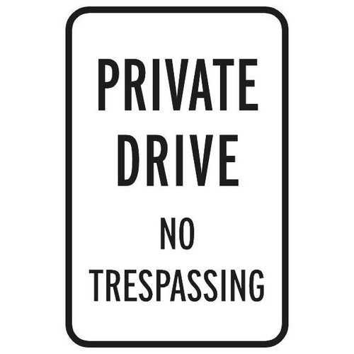 Private Drive/No Trespassing Sign, Reflective, 12 X 18