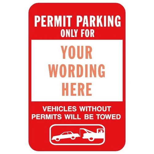 Semi-Custom Permit Parking Only For...  Sign, Reflective, 12 X 18"