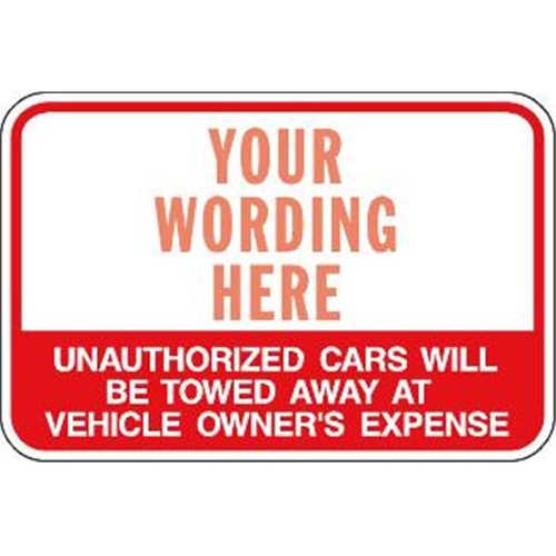 Semi-Custom Unauthorized Cars Sign, Non-Reflective, 18 X 12"