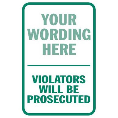 Semi-Custom Violators Will Be Prosecuted Sign, Reflective, 12 X 18