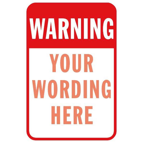 Semi-Custom Warning...  Sign, Red Reflective, 18 X 24"