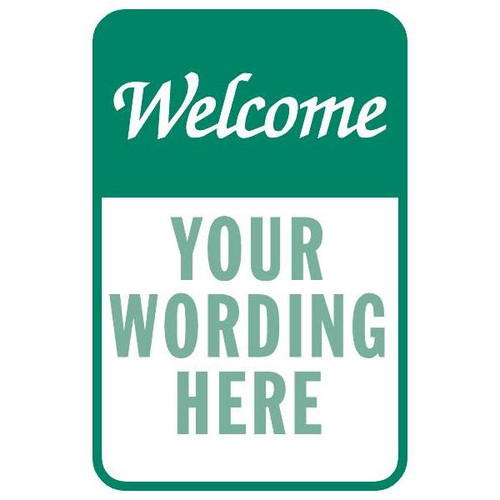 Semi-Custom Welcome Sign, Non-Reflective, 12 X 18