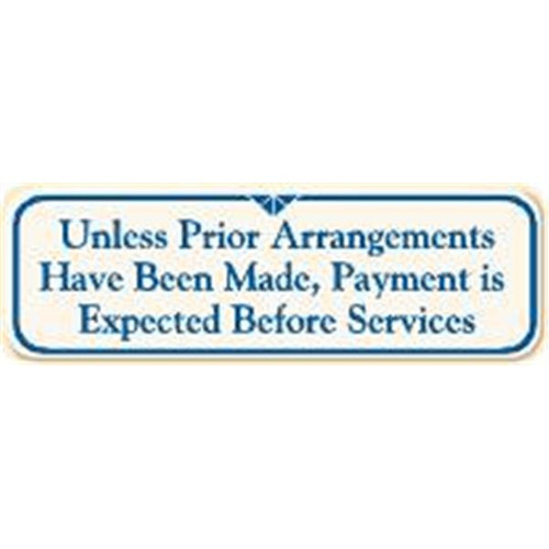 Unless Prior Arrangements...  Desk Sign, Ivory, 9 X 3