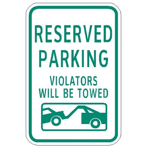 Hy-Ko Reserved Parking Violators Towed Sign Green 12x18" Non-Reflective Aluminum