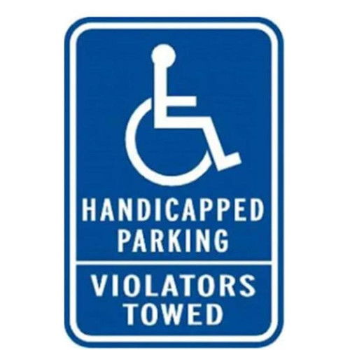 Hy-Ko Handicap Parking Violators Will Be Towed Sign 12x6" Reflective Aluminum