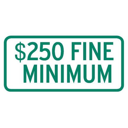 Grimco, Inc. Ohio 250 Dollar Fine Minimum Disabled Parking Sign, Reflective, 12 X 6"