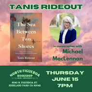 6/15 @ 7pm - Tanis Rideout in Conversation THE SEA BETWEEN TWO SHORES