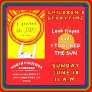 6/18 @ 11am - Storytime with Leah Hayes, author of I TOUCHED THE SUN