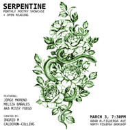 3/3 - SERPENTINE: Monthly Open Reading curated by Ingrid M. Calderon-Collins