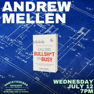 7/12 @ 7:00pm -  Andrew Mellen