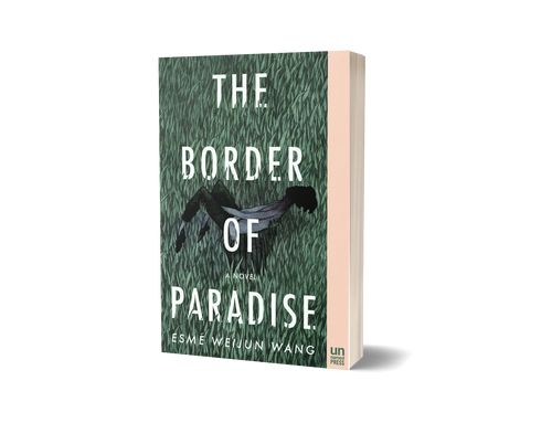 The Border of Paradise by Esme Weijun Wang