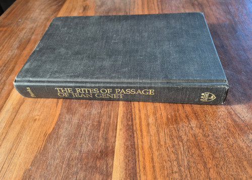 The Rites of Passage of Jean Genet: The Art and Aesthetics of Risk Taking by Gene A. Plunka