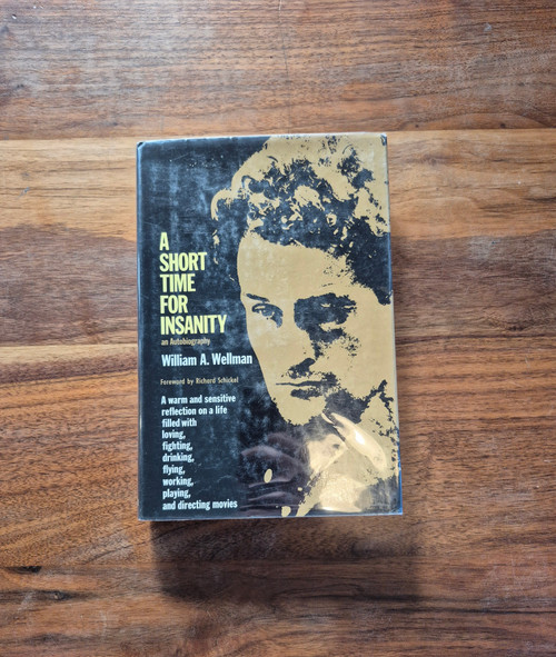 A Short Time for Insanity by William A. Wellman