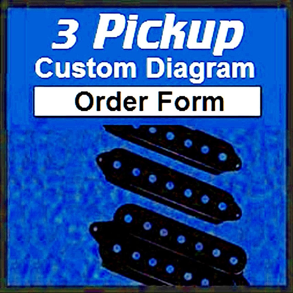 3 Pickup Custom Guitar Wiring Diagram Order Form