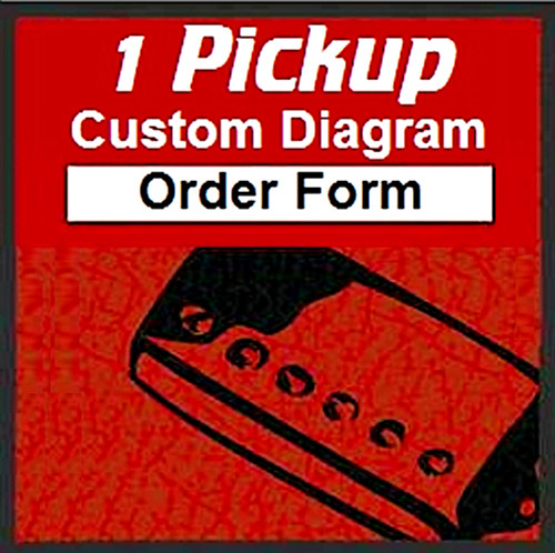 1 Pickup Custom Guitar Wiring Diagram Order Form