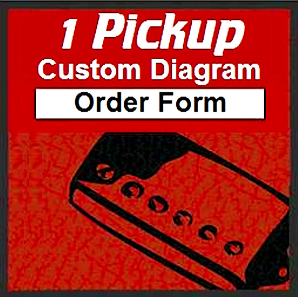 1 Pickup Custom Guitar Wiring Diagram Order Form