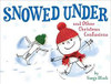 Snowed Under and Other Christmas Confusions