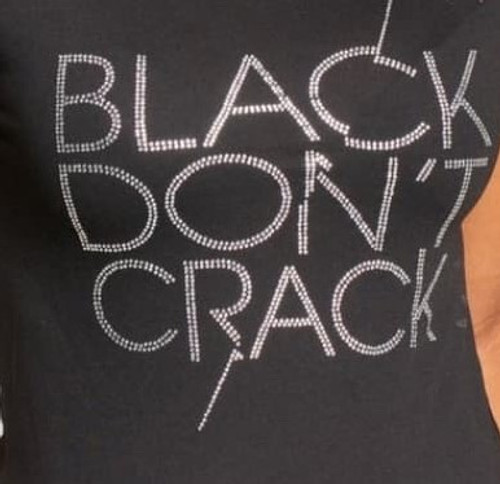 Black Don't Crack Rhinestones
