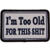 Morale Patch - I'm Too Old For This Shit