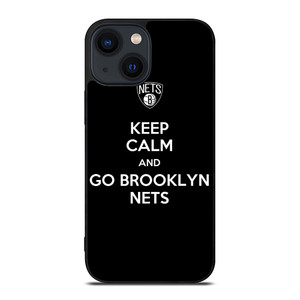 KEEP CALM AND AND GO BROOKLYN NETS iPhone 14 Plus Case Cover