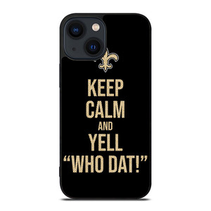 NEW ORLEANS SAINTS NFL FOOTBALL WHO DAT CHANTS 2 iPhone 14 Plus Case Cover NEW ORLEANS SAINTS NFL FOOTBALL WHO DAT CHANTS 2 iPhone 14 Plus Case Cover